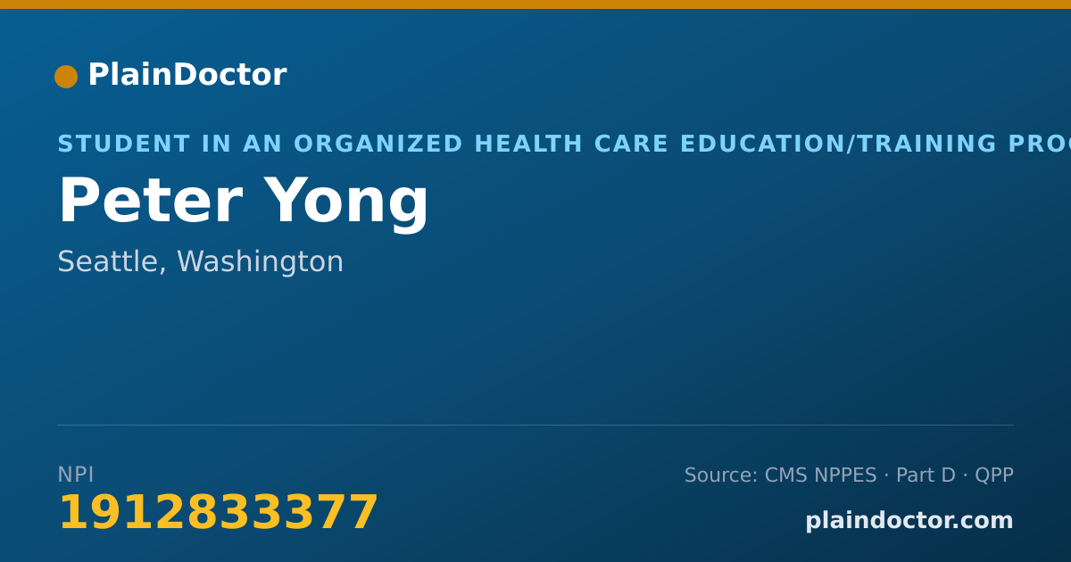 Shareable card for Peter Yong - Student in an Organized Health Care Education/Training Program, Seattle, WA