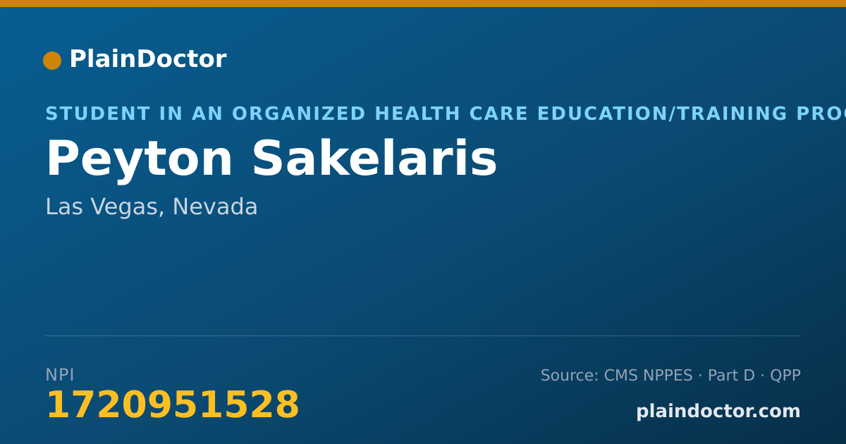 Shareable card for Peyton Sakelaris - Student in an Organized Health Care Education/Training Program, Las Vegas, NV