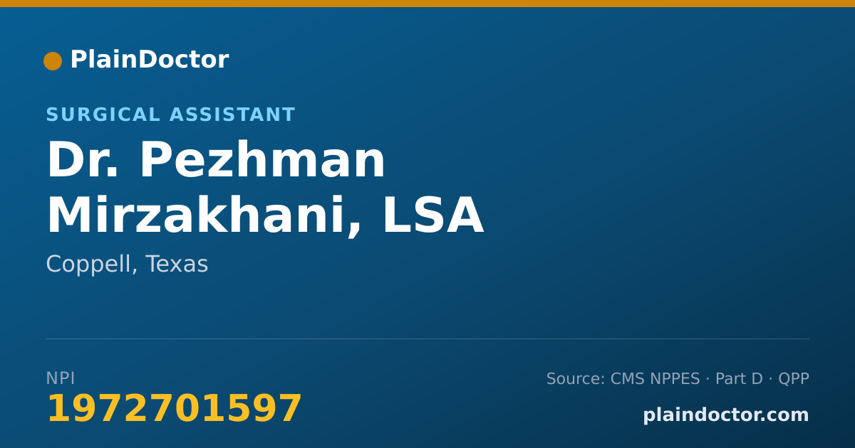 Shareable card for Pezhman Mirzakhani, LSA - Surgical Assistant, Coppell, TX