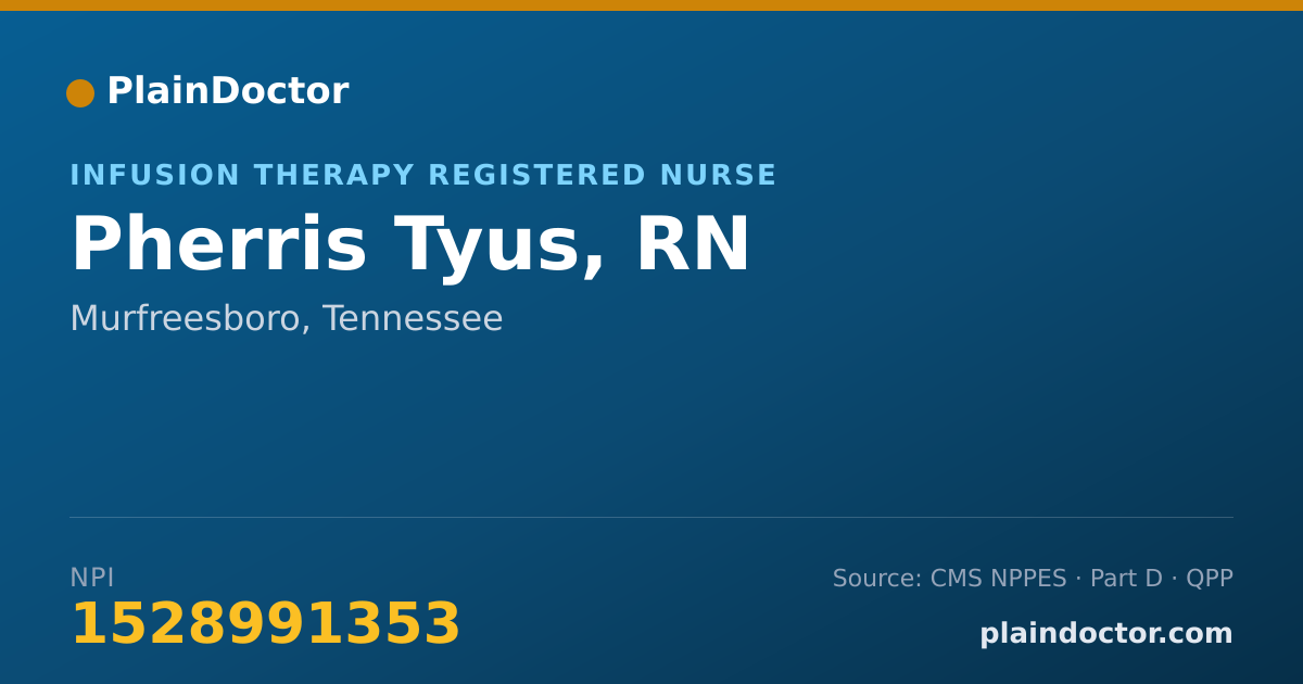 Shareable card for Pherris Tyus, RN - Infusion Therapy Registered Nurse, Murfreesboro, TN
