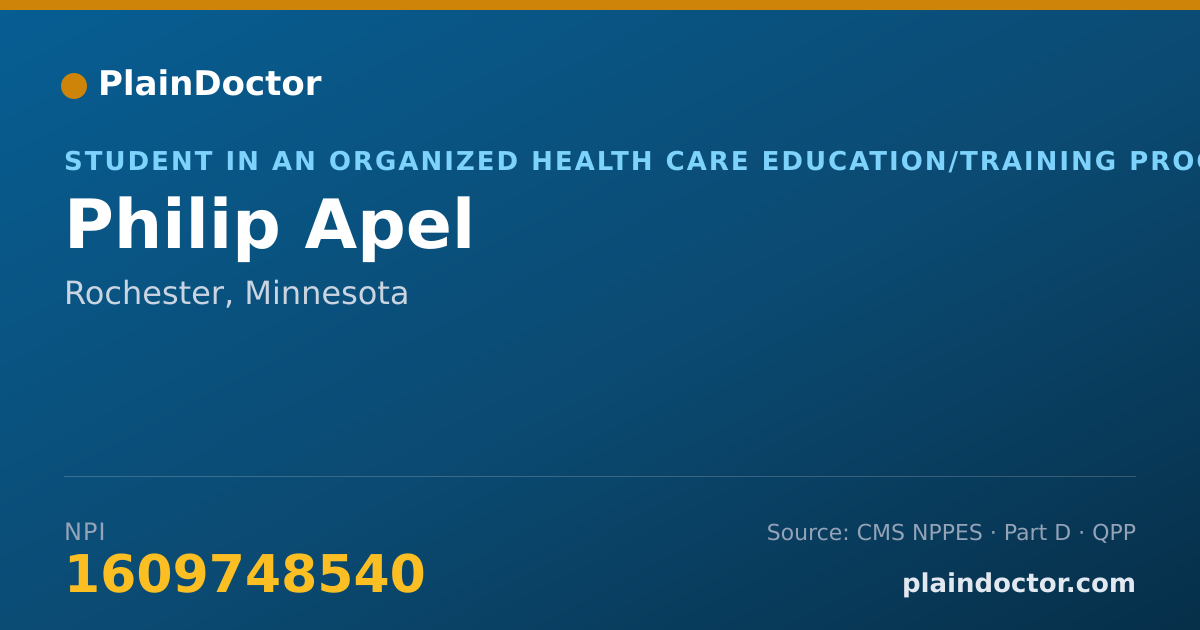 Shareable card for Philip Apel - Student in an Organized Health Care Education/Training Program, Rochester, MN