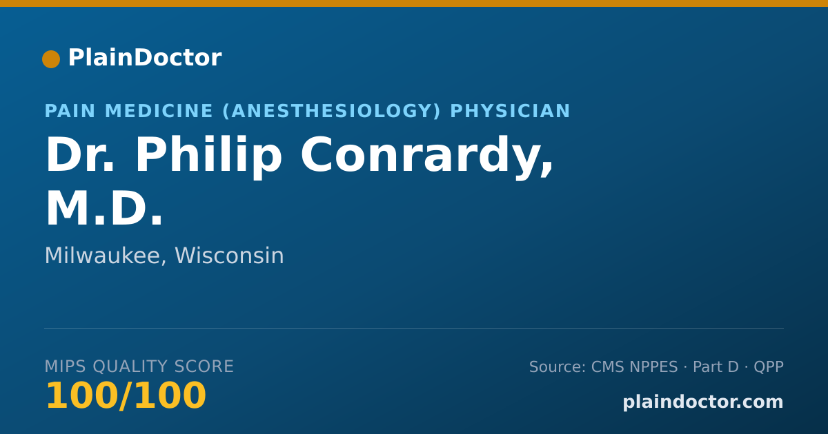 Shareable card for Philip Conrardy, M.D. - Pain Medicine (Anesthesiology) Physician, Milwaukee, WI