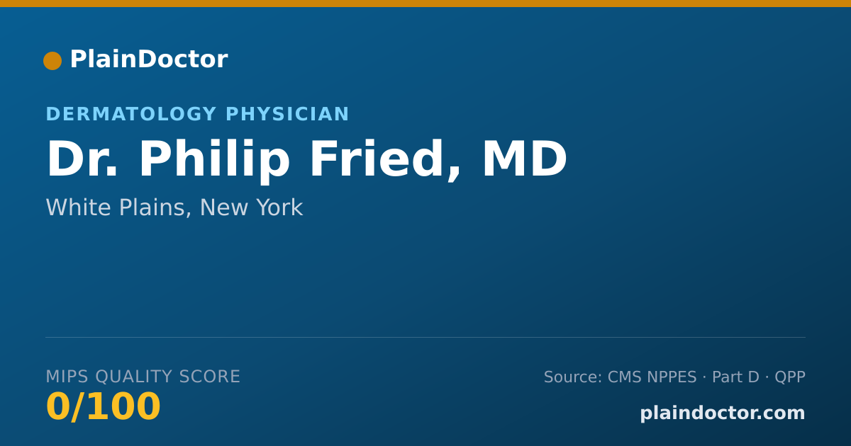 Shareable card for Philip Fried, MD - Dermatology Physician, White Plains, NY