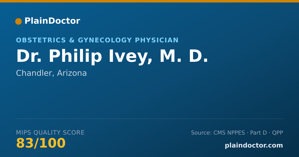 Shareable card for Philip Ivey, M. D. - Obstetrics & Gynecology Physician, Chandler, AZ