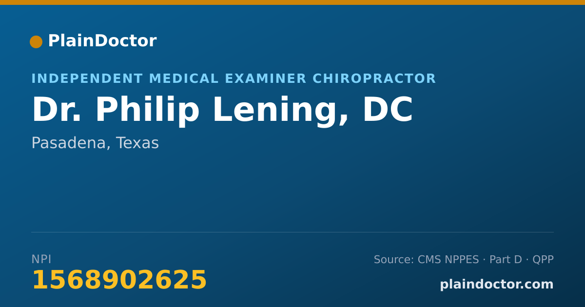 Shareable card for Philip Lening, DC - Independent Medical Examiner Chiropractor, Pasadena, TX