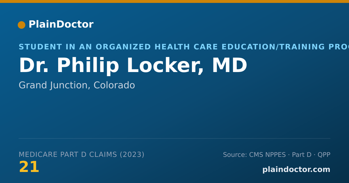 Shareable card for Philip Locker, MD - Student in an Organized Health Care Education/Training Program, Grand Junction, CO
