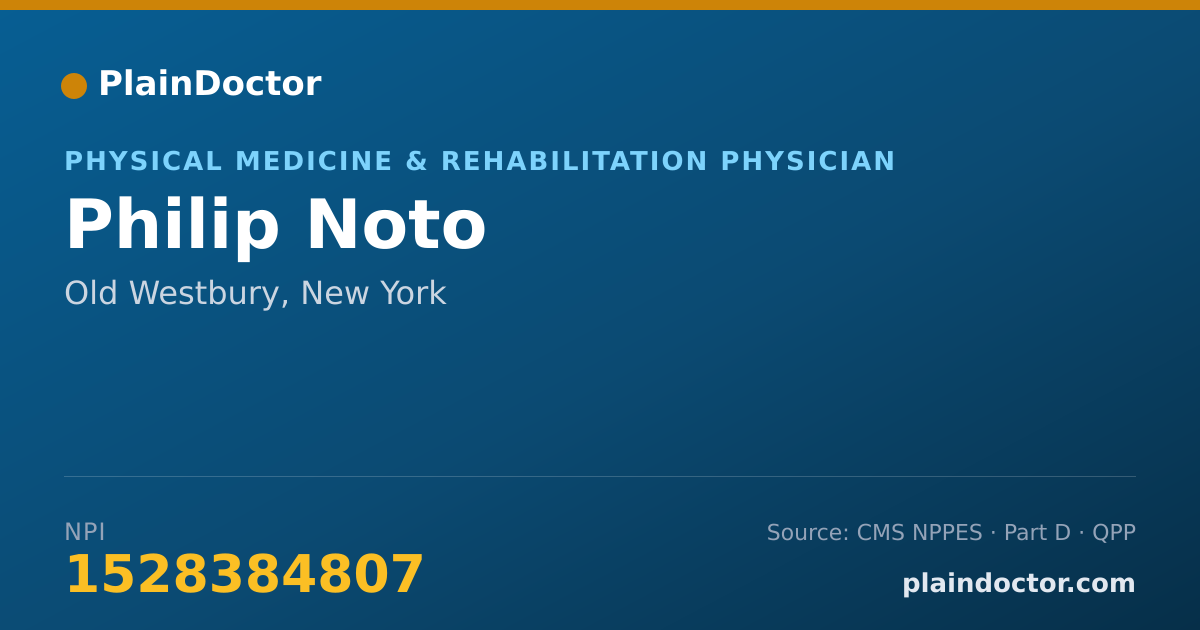 Shareable card for Philip Noto - Physical Medicine & Rehabilitation Physician, Old Westbury, NY