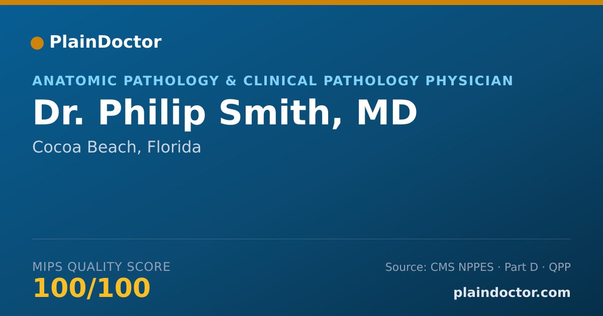 Shareable card for Philip Smith, MD - Anatomic Pathology & Clinical Pathology Physician, Cocoa Beach, FL