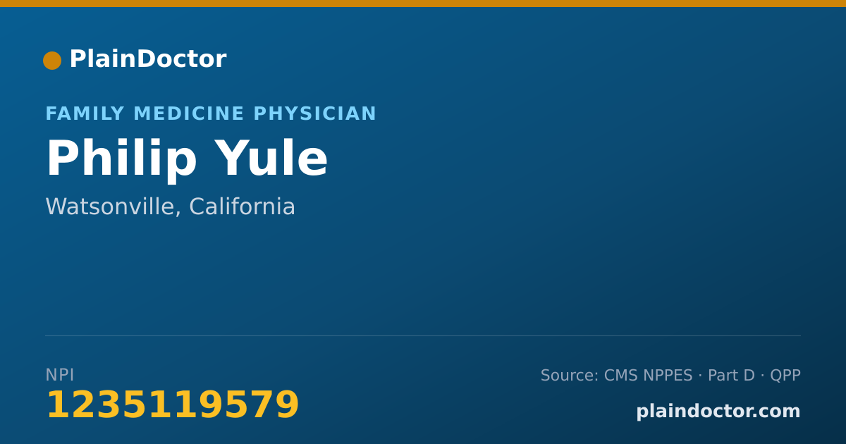 Shareable card for Philip Yule - Family Medicine Physician, Watsonville, CA