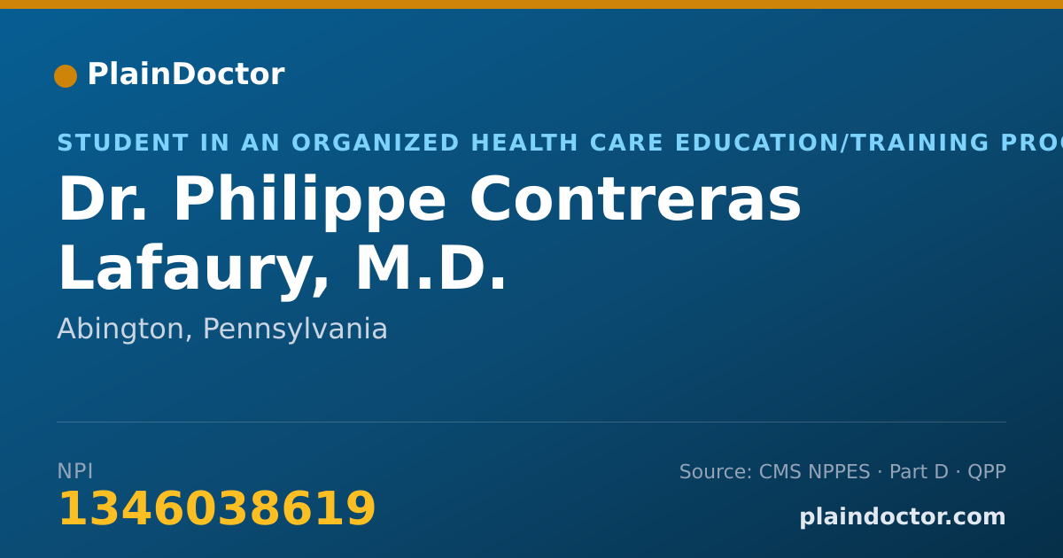 Shareable card for Philippe Contreras Lafaury, M.D. - Student in an Organized Health Care Education/Training Program, Abington, PA