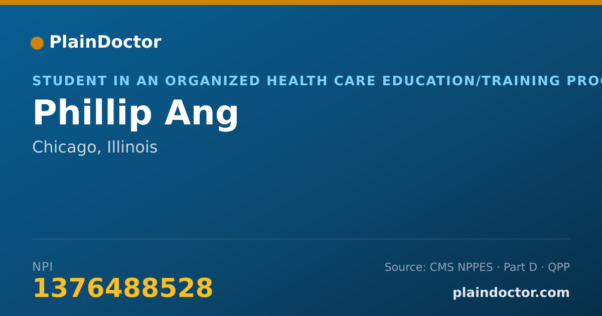 Shareable card for Phillip Ang - Student in an Organized Health Care Education/Training Program, Chicago, IL