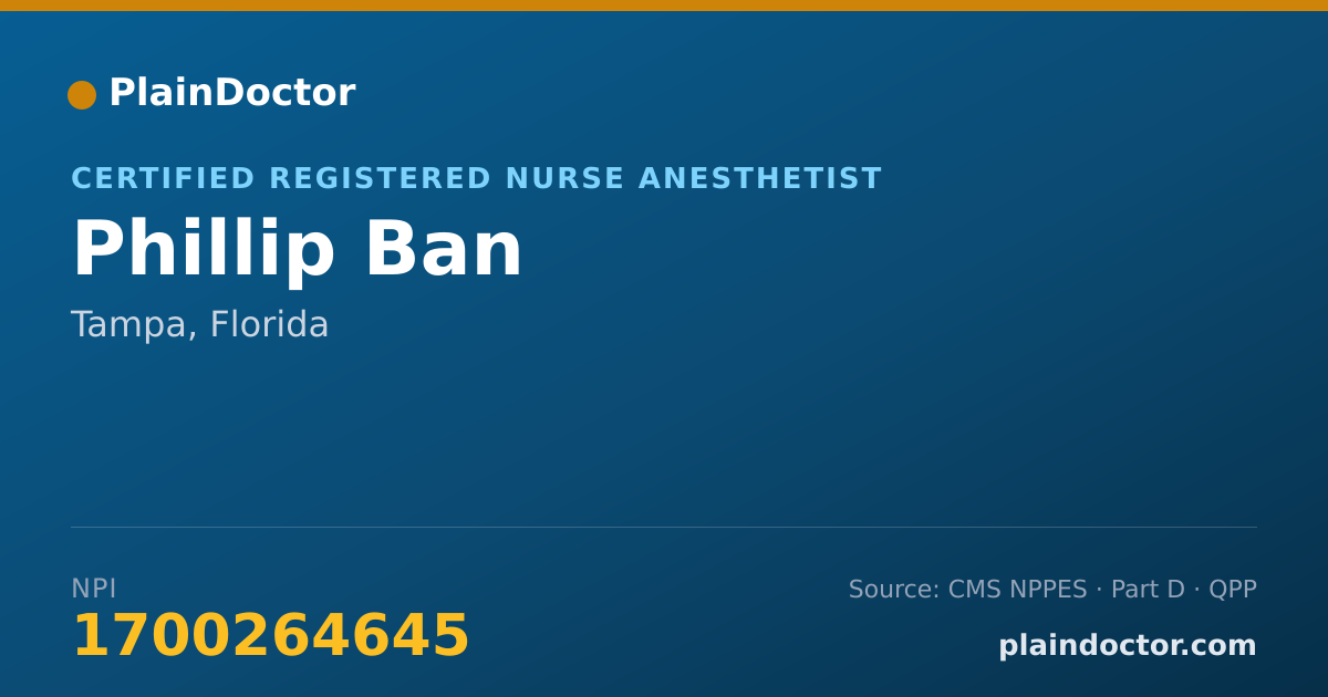 Shareable card for Phillip Ban - Certified Registered Nurse Anesthetist, Tampa, FL