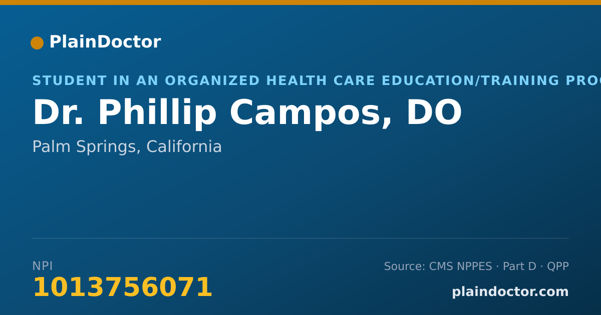 Shareable card for Phillip Campos, DO - Student in an Organized Health Care Education/Training Program, Palm Springs, CA