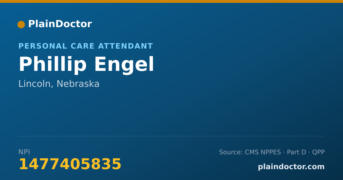 Shareable card for Phillip Engel - Personal Care Attendant, Lincoln, NE