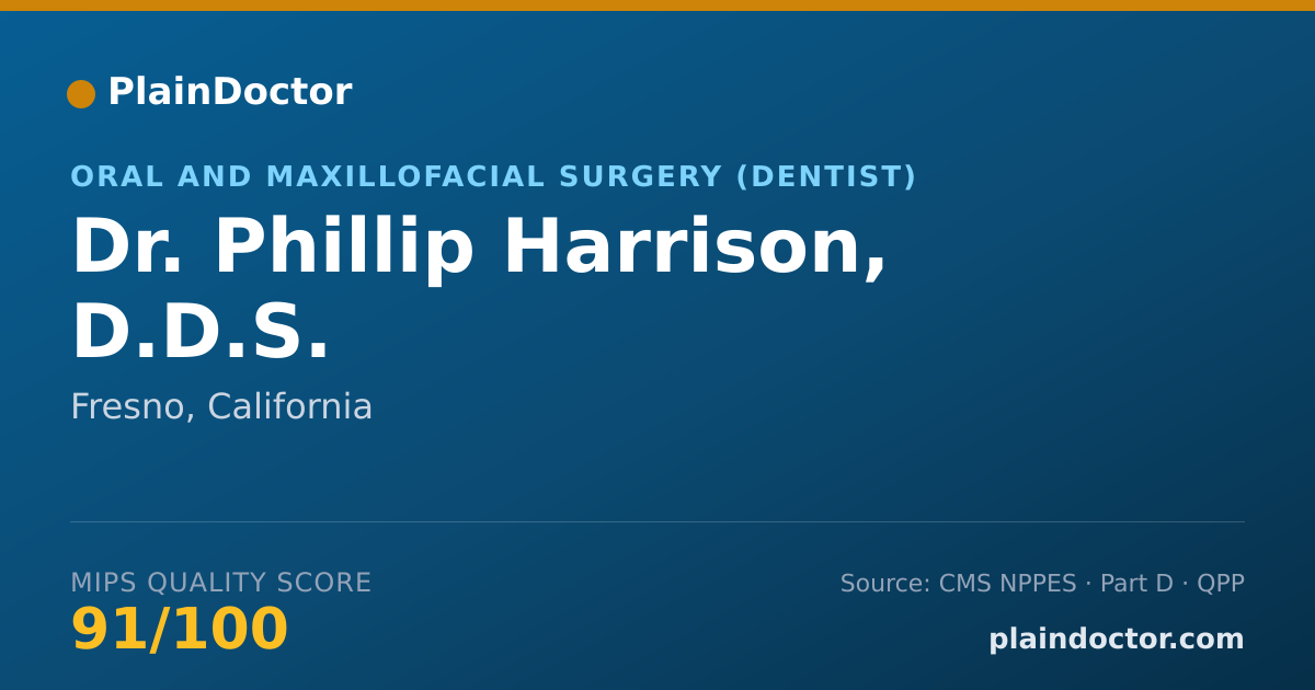 Shareable card for Phillip Harrison, D.D.S. - Oral and Maxillofacial Surgery (Dentist), Fresno, CA