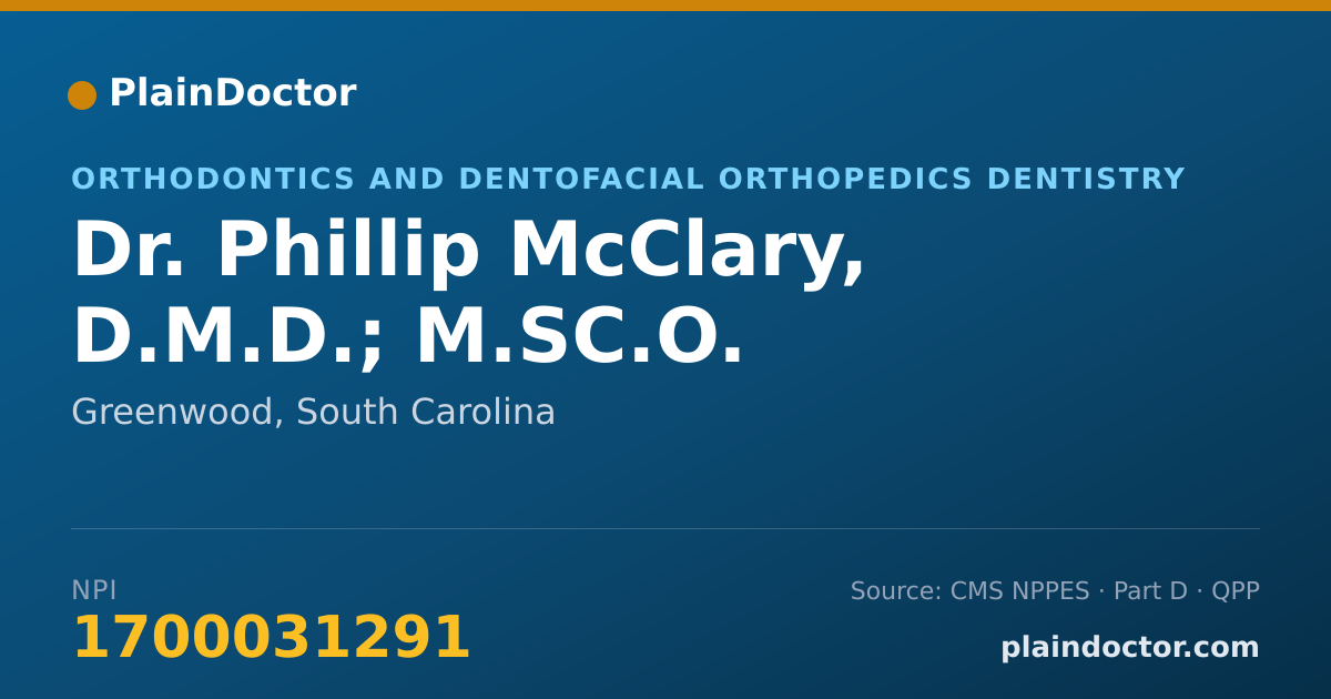 Shareable card for Phillip McClary, D.M.D.; M.SC.O. - Orthodontics and Dentofacial Orthopedics Dentistry, Greenwood, SC