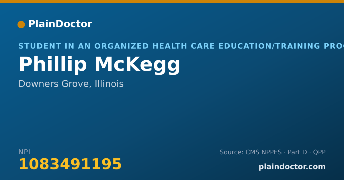 Shareable card for Phillip McKegg - Student in an Organized Health Care Education/Training Program, Downers Grove, IL