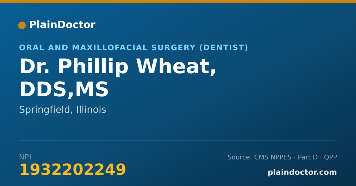 Shareable card for Phillip Wheat, DDS,MS - Oral and Maxillofacial Surgery (Dentist), Springfield, IL