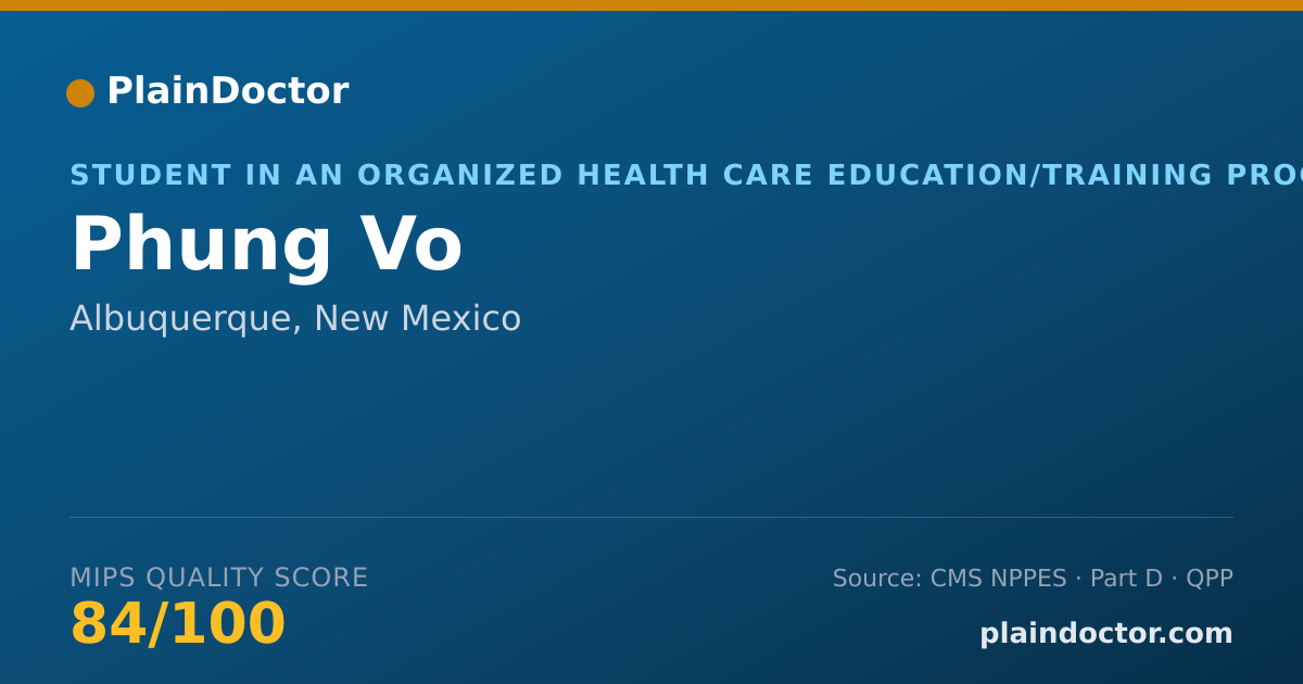 Shareable card for Phung Vo - Student in an Organized Health Care Education/Training Program, Albuquerque, NM