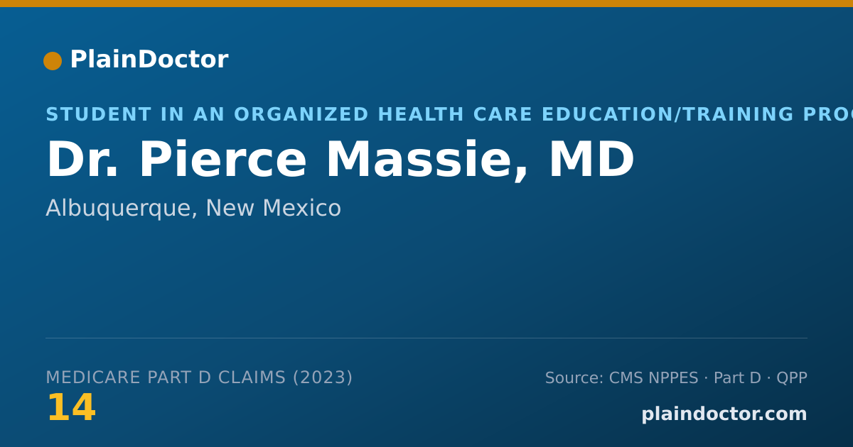 Shareable card for Pierce Massie, MD - Student in an Organized Health Care Education/Training Program, Albuquerque, NM