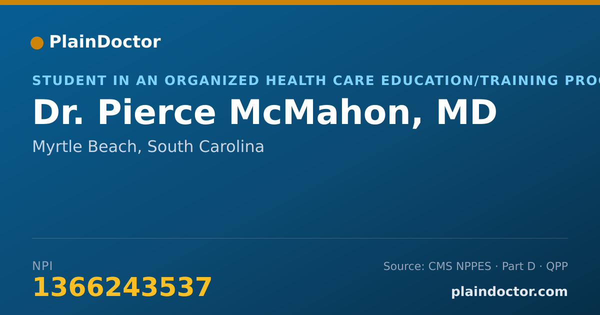 Shareable card for Pierce McMahon, MD - Student in an Organized Health Care Education/Training Program, Myrtle Beach, SC