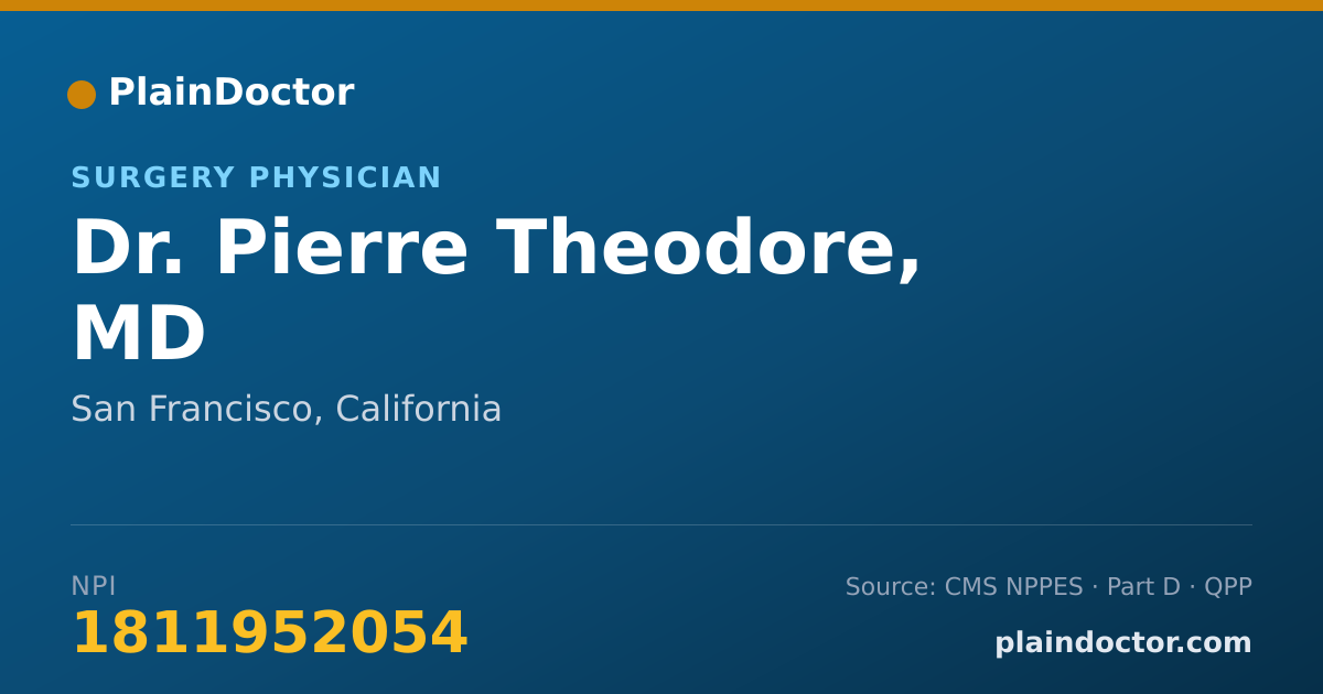 Shareable card for Pierre Theodore, MD - Surgery Physician, San Francisco, CA