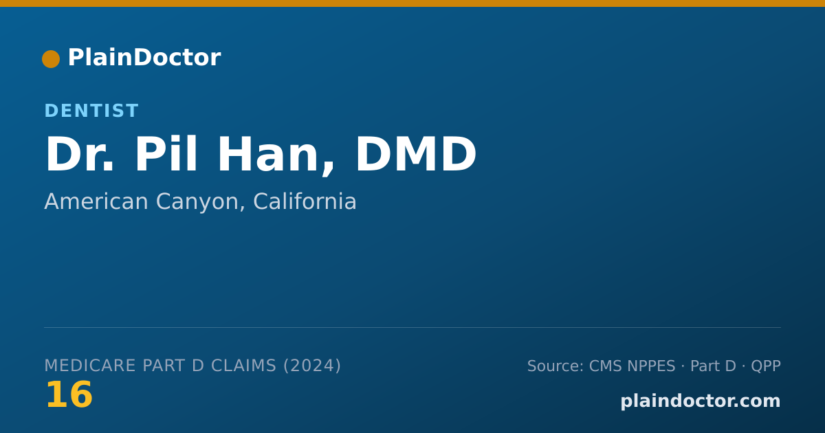 Shareable card for Pil Han, DMD - Dentist, American Canyon, CA