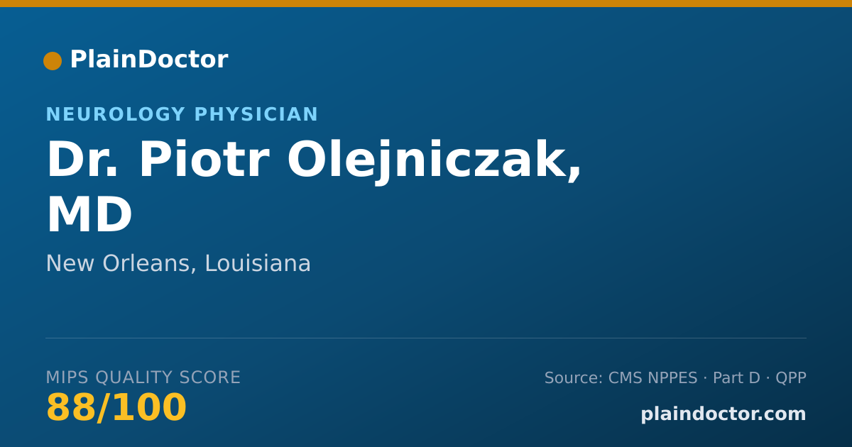 Shareable card for Piotr Olejniczak, MD - Neurology Physician, New Orleans, LA