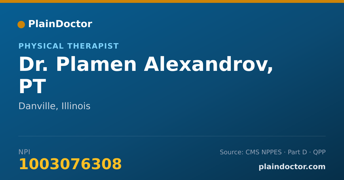 Shareable card for Plamen Alexandrov, PT - Physical Therapist, Danville, IL