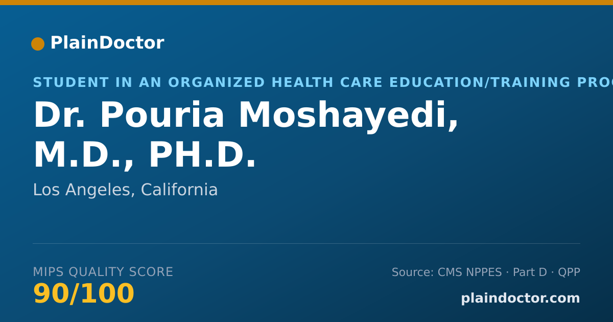 Shareable card for Pouria Moshayedi, M.D., PH.D. - Student in an Organized Health Care Education/Training Program, Los Angeles, CA
