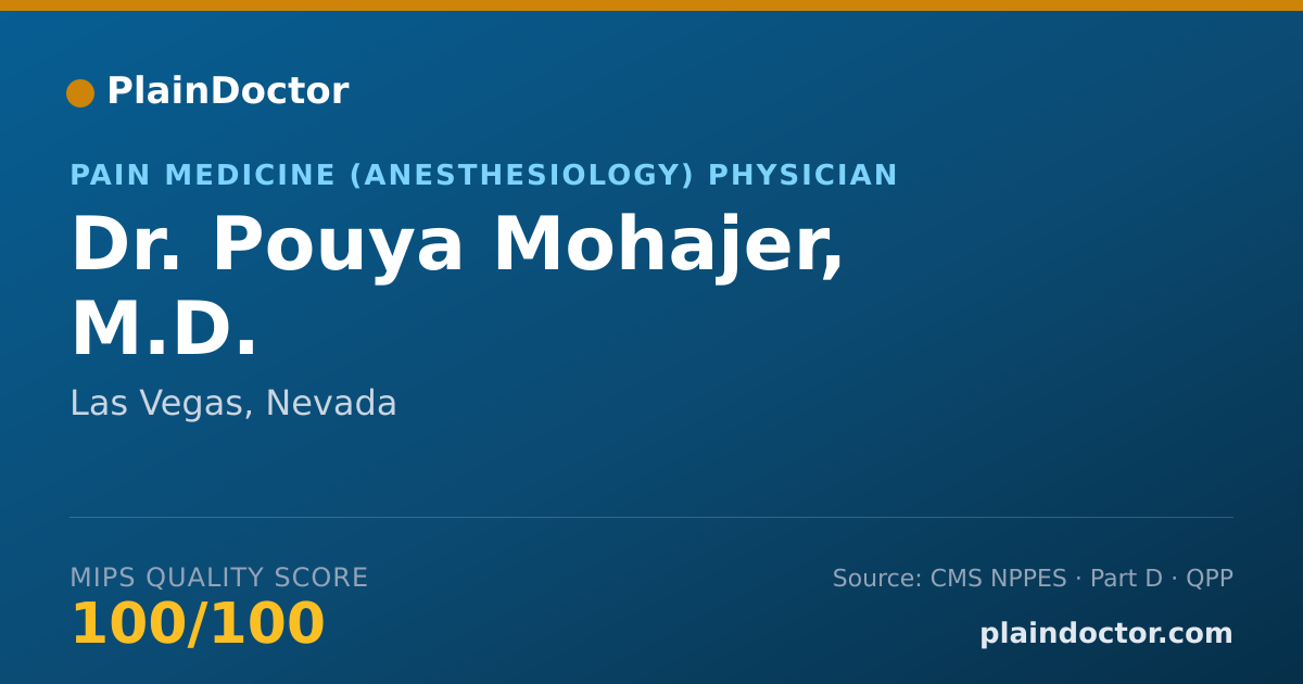 Shareable card for Pouya Mohajer, M.D. - Pain Medicine (Anesthesiology) Physician, Las Vegas, NV