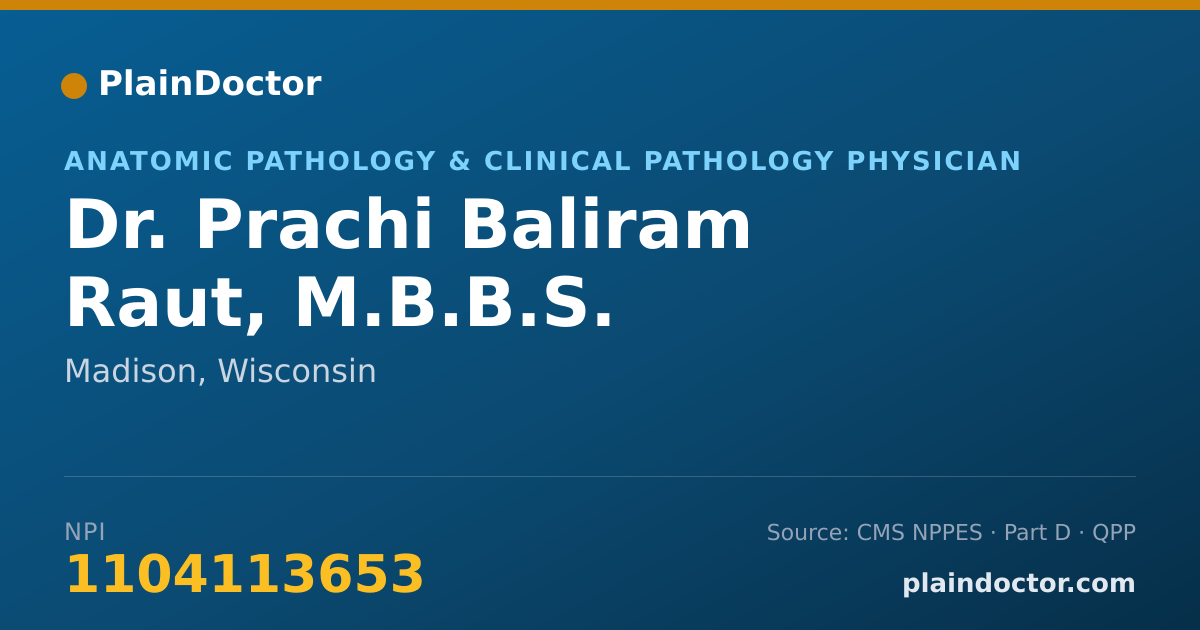 Shareable card for Prachi Baliram Raut, M.B.B.S. - Anatomic Pathology & Clinical Pathology Physician, Madison, WI