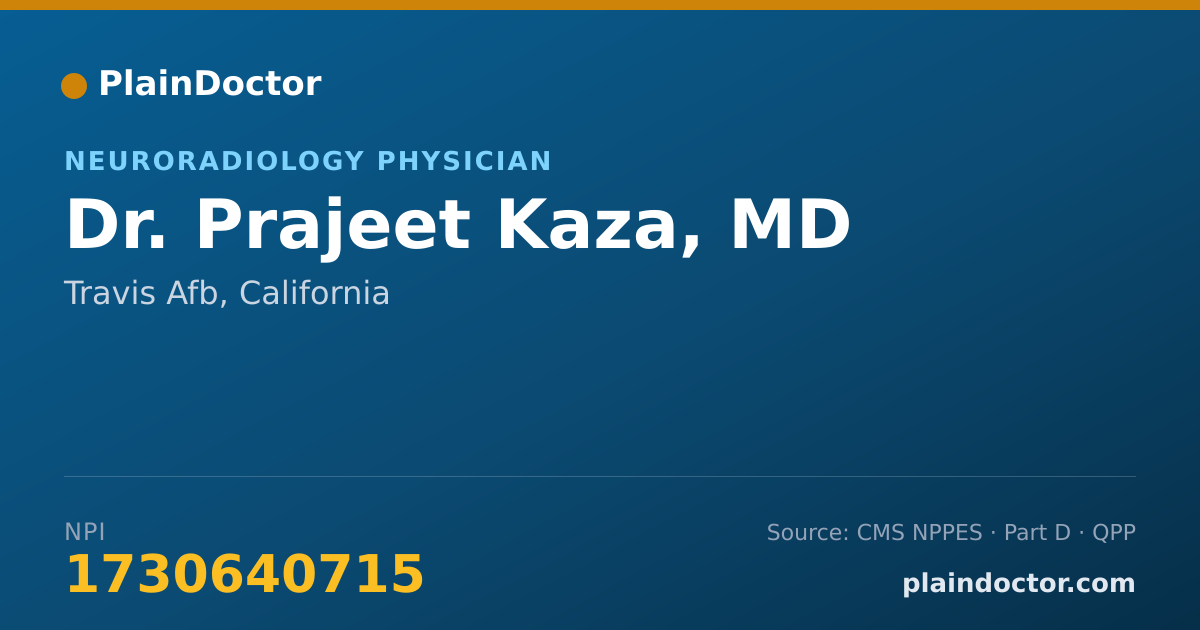 Shareable card for Prajeet Kaza, MD - Neuroradiology Physician, Travis Afb, CA