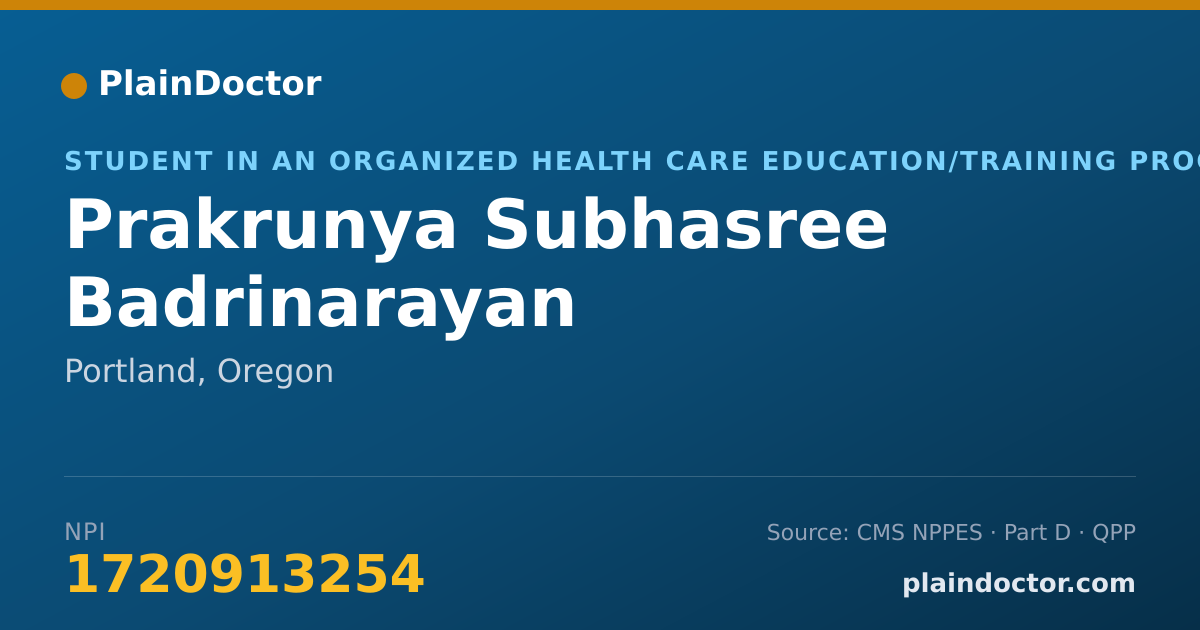 Shareable card for Prakrunya Subhasree Badrinarayan - Student in an Organized Health Care Education/Training Program, Portland, OR