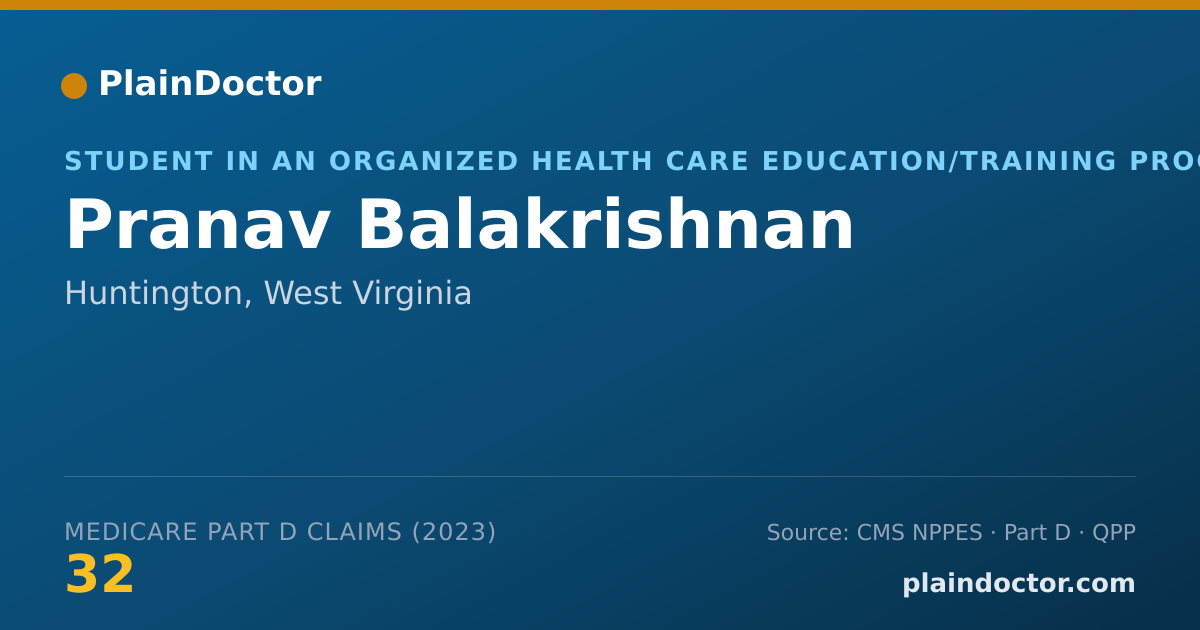 Shareable card for Pranav Balakrishnan - Student in an Organized Health Care Education/Training Program, Huntington, WV