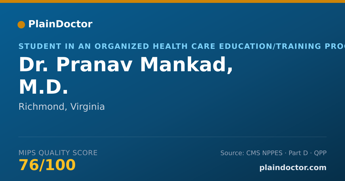 Shareable card for Pranav Mankad, M.D. - Student in an Organized Health Care Education/Training Program, Richmond, VA