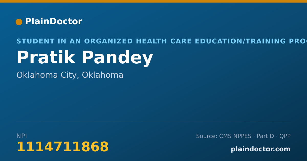 Shareable card for Pratik Pandey - Student in an Organized Health Care Education/Training Program, Oklahoma City, OK