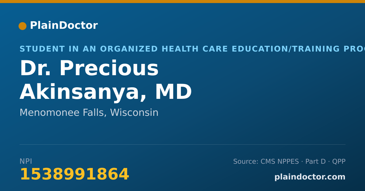 Shareable card for Precious Akinsanya, MD - Student in an Organized Health Care Education/Training Program, Menomonee Falls, WI