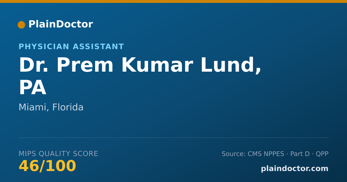 Shareable card for Prem Kumar Lund, PA - Physician Assistant, Miami, FL