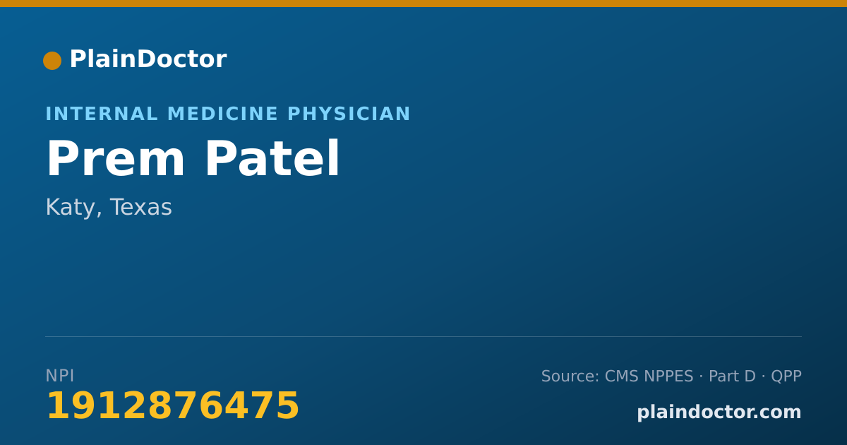 Shareable card for Prem Patel - Internal Medicine Physician, Katy, TX