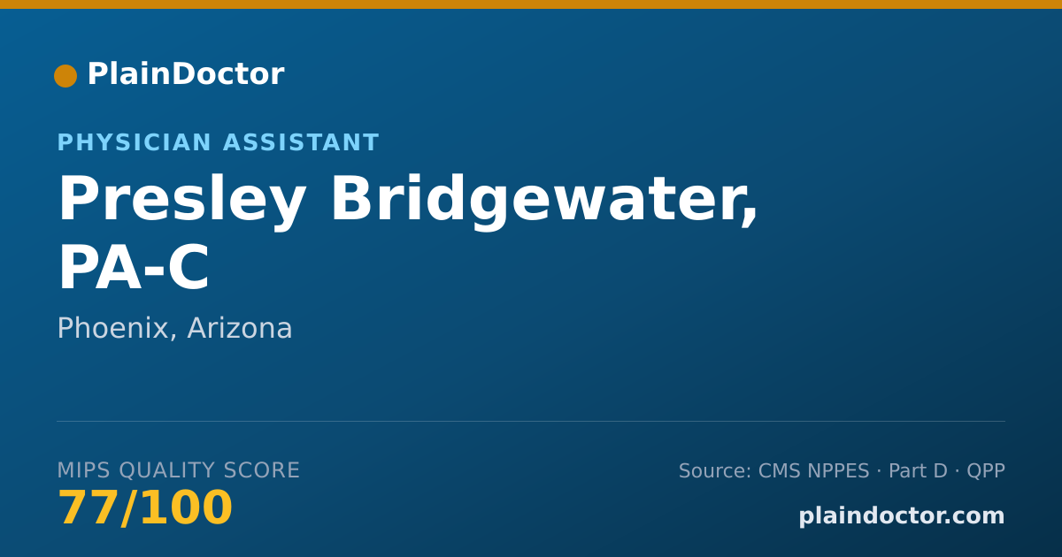 Shareable card for Presley Bridgewater, PA-C - Physician Assistant, Phoenix, AZ