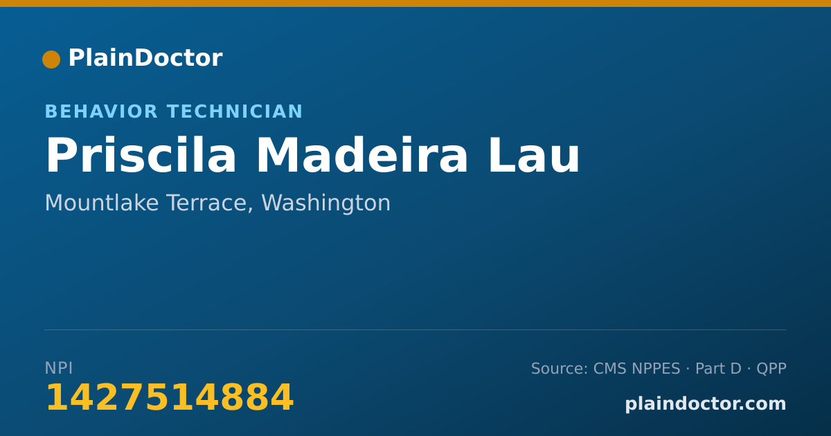 Shareable card for Priscila Madeira Lau - Behavior Technician, Mountlake Terrace, WA