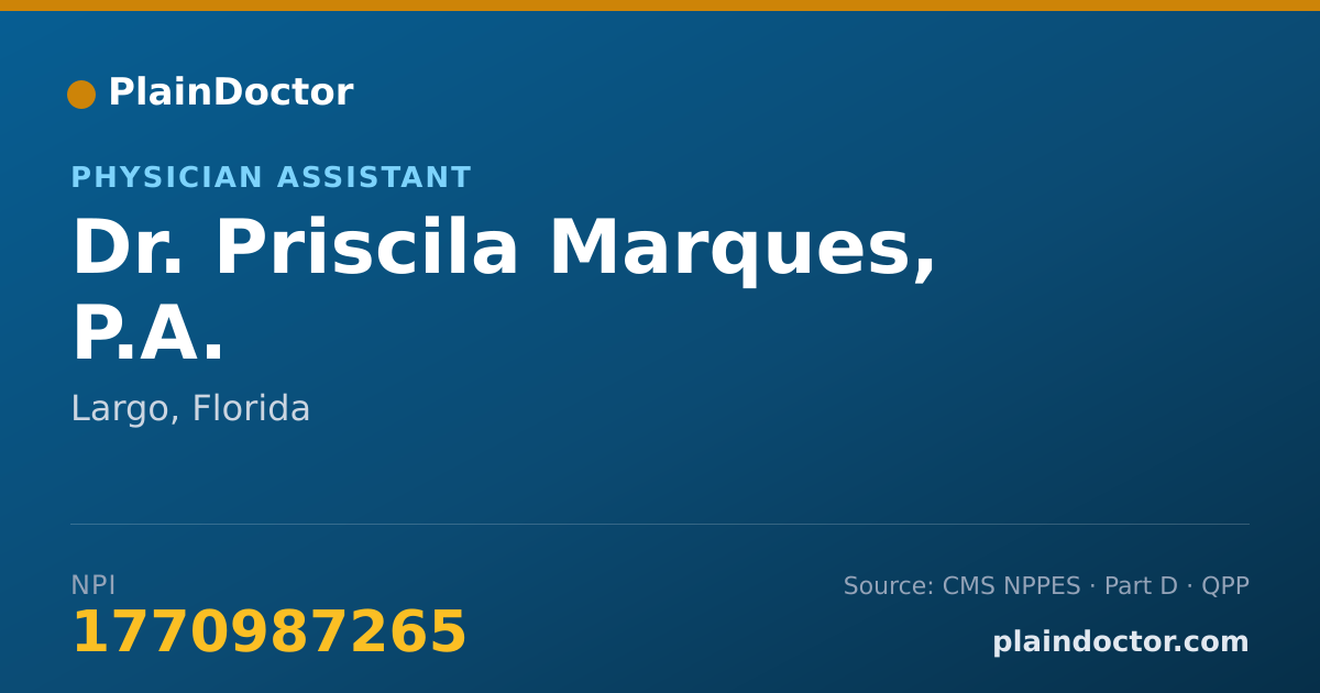 Shareable card for Priscila Marques, P.A. - Physician Assistant, Largo, FL