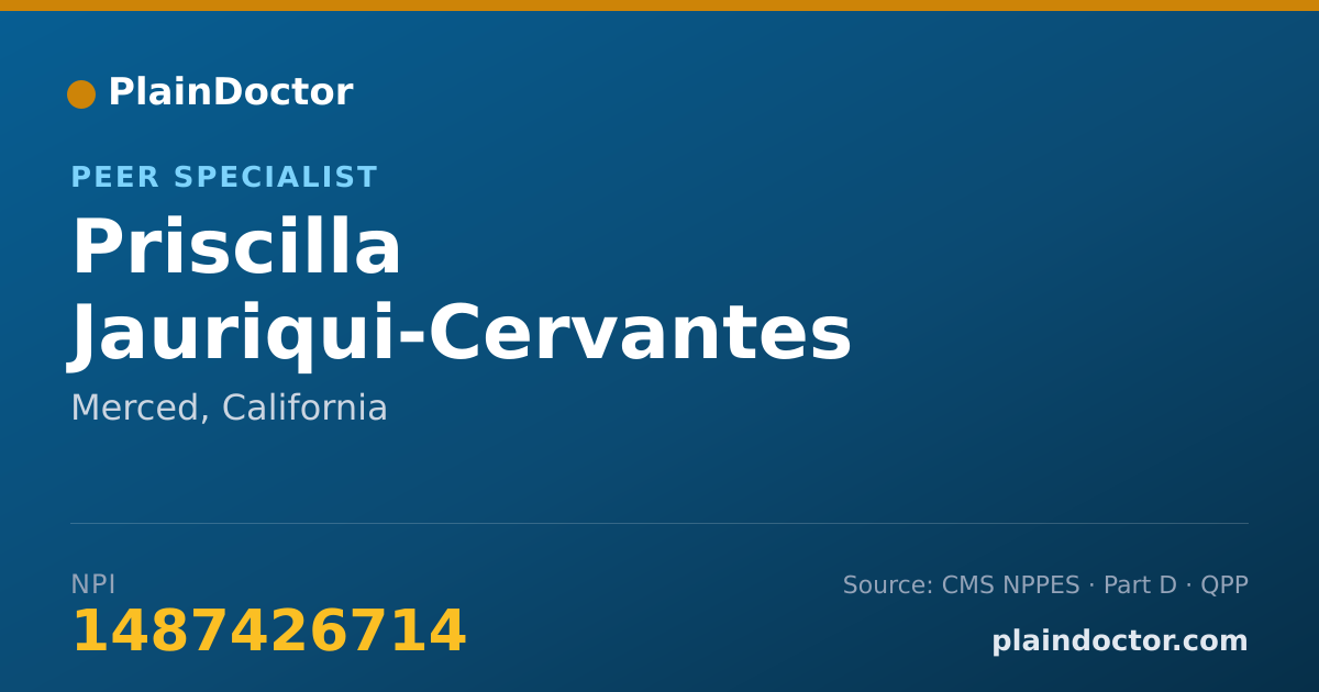 Shareable card for Priscilla Jauriqui-Cervantes - Peer Specialist, Merced, CA