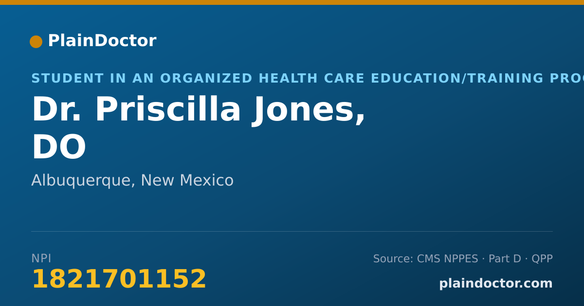 Shareable card for Priscilla Jones, DO - Student in an Organized Health Care Education/Training Program, Albuquerque, NM