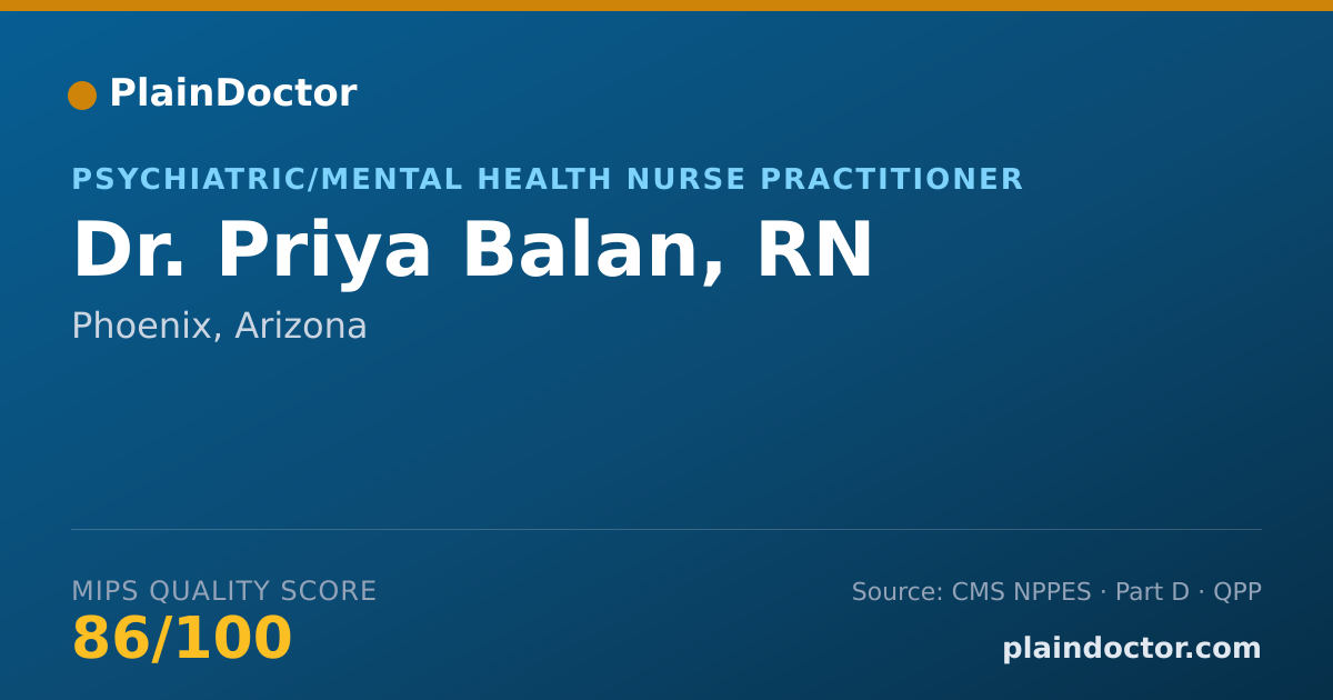 Shareable card for Priya Balan, RN - Psychiatric/Mental Health Nurse Practitioner, Phoenix, AZ
