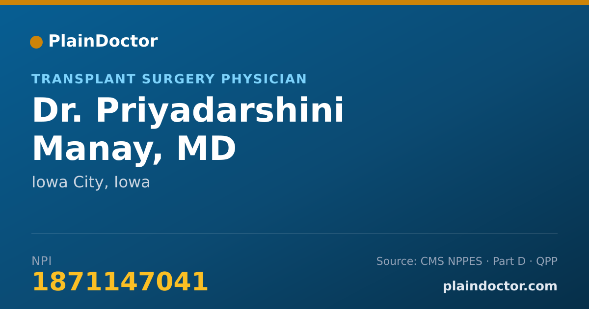 Shareable card for Priyadarshini Manay, MD - Transplant Surgery Physician, Iowa City, IA