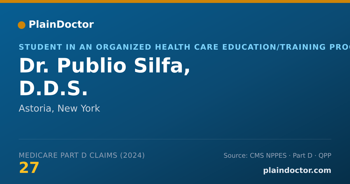 Shareable card for Publio Silfa, D.D.S. - Student in an Organized Health Care Education/Training Program, Astoria, NY