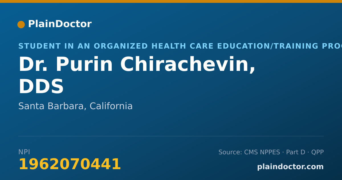 Shareable card for Purin Chirachevin, DDS - Student in an Organized Health Care Education/Training Program, Santa Barbara, CA