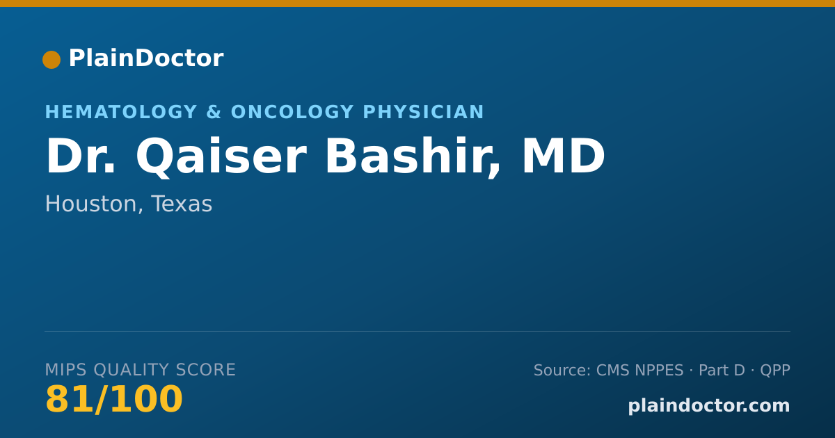Shareable card for Qaiser Bashir, MD - Hematology & Oncology Physician, Houston, TX